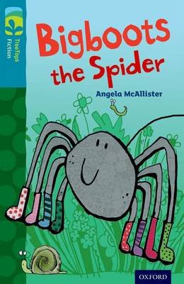 Oxford Reading Tree TreeTops Fiction: Level 9 More Pack A: Bigboots the Spider McAllister Angela