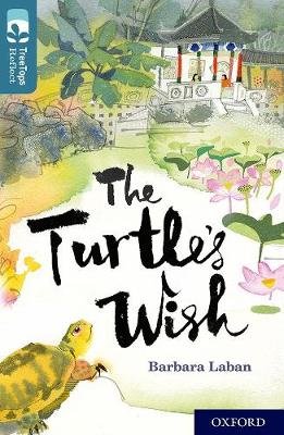 Oxford Reading Tree TreeTops Reflect: Oxford Level 19: The Turtle's Wish Laban Barbara