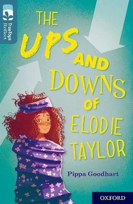 Oxford Reading Tree TreeTops Reflect: Oxford Level 19: The Ups and Downs of Elodie Taylor Goodhart Pippa