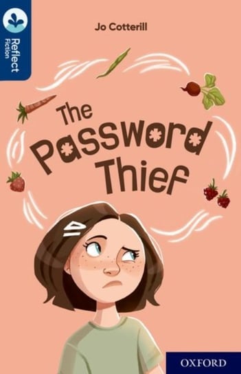Oxford Reading Tree TreeTops Reflect: Oxford Reading Level 14: The Password Thief Cotterill Jo