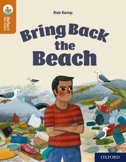 Oxford Reading Tree TreeTops Reflect: Oxford Reading Level 8: Bring Back the Beach Kemp Rob