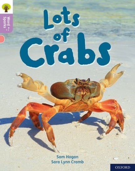 Oxford Reading Tree Word Sparks: Level 1+: Lots of Crabs Tim Little
