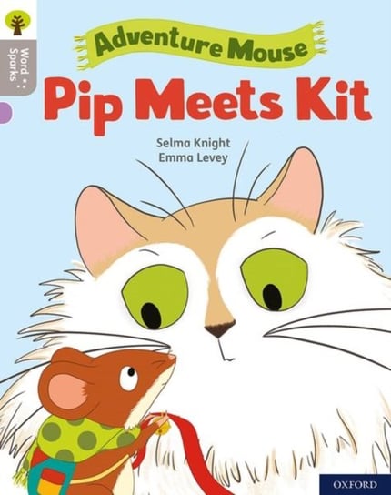 Oxford Reading Tree Word Sparks: Level 1: Pip Meets Kit Selma Knight
