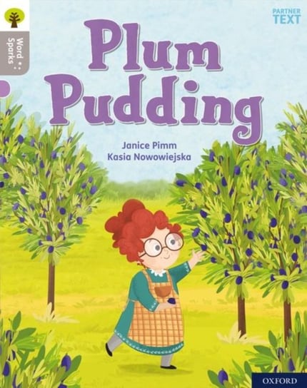 Oxford Reading Tree Word Sparks: Level 1: Plum Pudding Janice Pimm