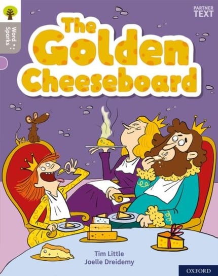 Oxford Reading Tree Word Sparks: Level 1: The Golden Cheeseboard Tim Little