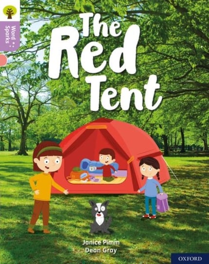 Oxford Reading Tree Word Sparks: Level 1+: The Red Tent Janice Pimm