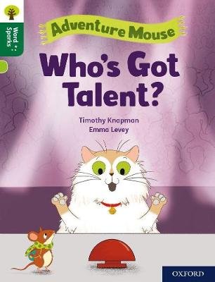 Oxford Reading Tree Word Sparks: Level 12: Who's Got Talent? Knapman Timothy