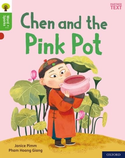 Oxford Reading Tree Word Sparks: Level 2: Chen and the Pink Pot Janice Pimm