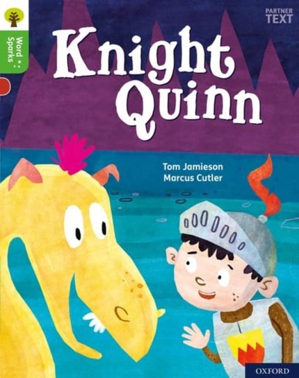Oxford Reading Tree Word Sparks: Level 2: Knight Quinn Jamieson Tom