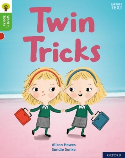 Oxford Reading Tree Word Sparks: Level 2: Twin Tricks Hawes Alison