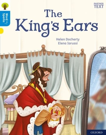 Oxford Reading Tree Word Sparks: Level 3: The Kings Ears Docherty Helen