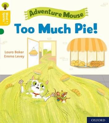 Oxford Reading Tree Word Sparks: Level 5: Too Much Pie! Laura Baker