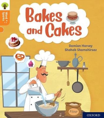 Oxford Reading Tree Word Sparks: Level 6: Bakes and Cakes Damian Harvey