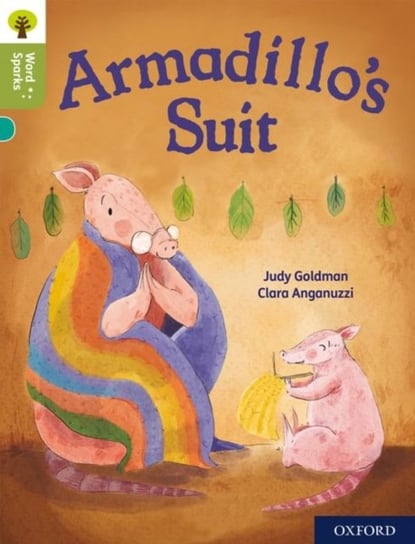 Oxford Reading Tree Word Sparks: Level 7: Armadillos Suit Judy Goldman