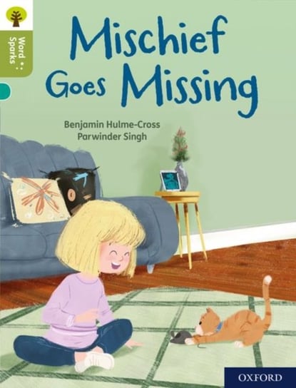 Oxford Reading Tree Word Sparks: Level 7: Mischief Goes Missing Benjamin Hulme-Cross