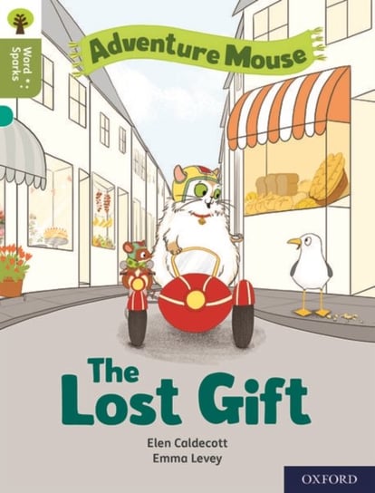 Oxford Reading Tree Word Sparks: Level 7: The Lost Gift Elen Caldecott