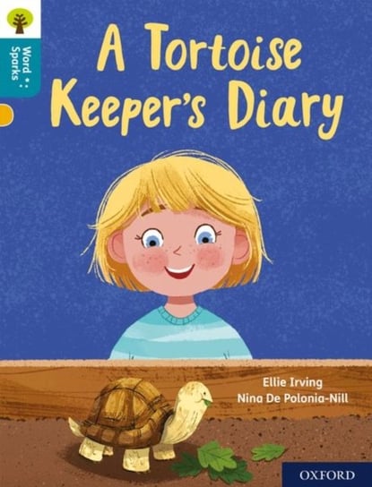 Oxford Reading Tree Word Sparks: Level 9: A Tortoise Keeper's Diary Irving Ellie