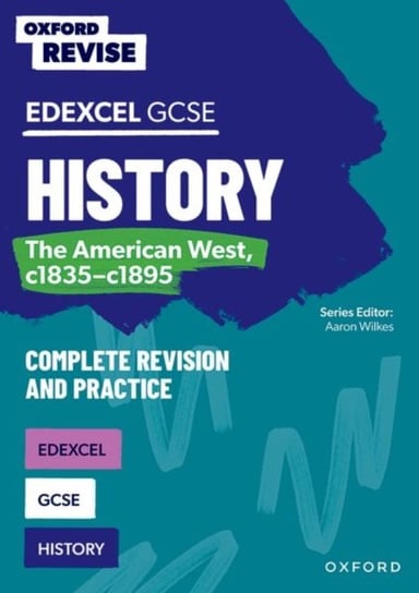 Oxford Revise: Edexcel GCSE History: The American West, c1835-c1895 James Ball