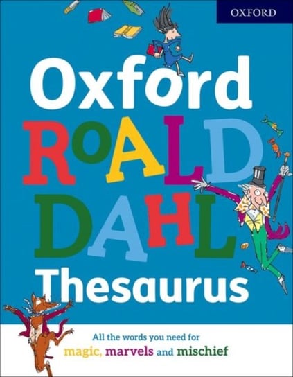 Oxford Roald Dahl Thesaurus Opracowanie zbiorowe