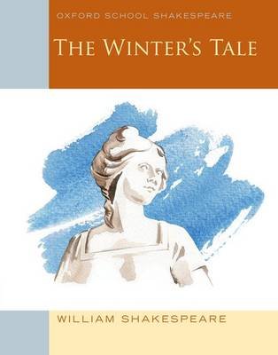 Oxford School Shakespeare: The Winter's Tale Shakespeare William