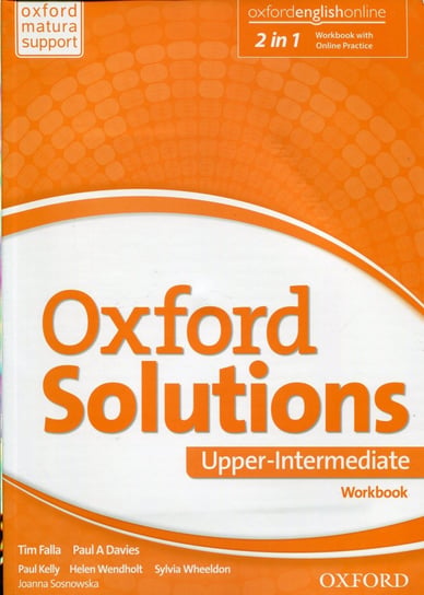 Oxford Solutions. Upper Intermediate. Workbook Sosnowska Joanna, Falla Tim, Davies Paul A.