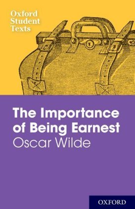 Oxford Student Texts: The Importance of Being Earnest Moore Jackie