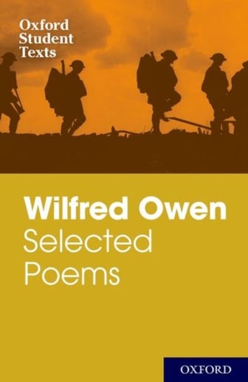 Oxford Student Texts: Wilfred Owen: Selected Poems Cross Helen