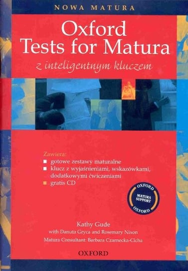 Oxford tests for matura z inteligentnym kluczem + CD Gude Kathy, Gryca Danuta, Nixon Rosemary