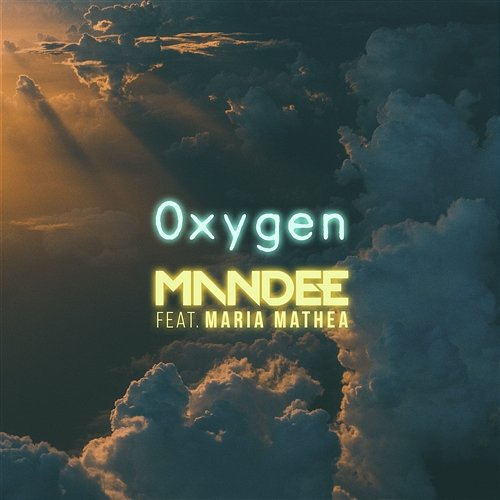 Oxygen Mandee feat. Maria Mathea