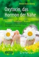 Oxytocin, das Hormon der Nähe Moberg Kerstin Uvnas