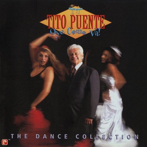 Oye Como Va!: The Dance Collection Tito Puente