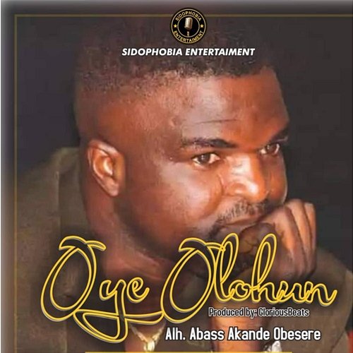 Oye Olohun (God Knows Best) Obesere