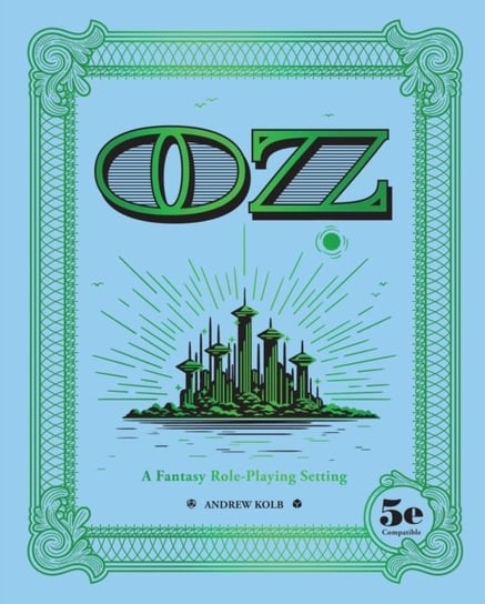 OZ: A Fantasy Role-Playing Setting Andrew Kolb