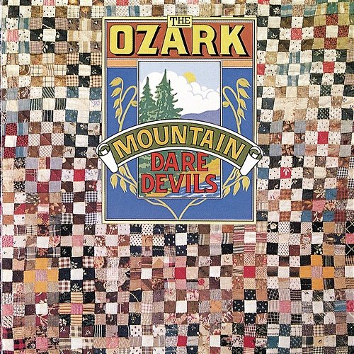 Ozark Mountain Daredevils The Ozark Mountain Daredevils