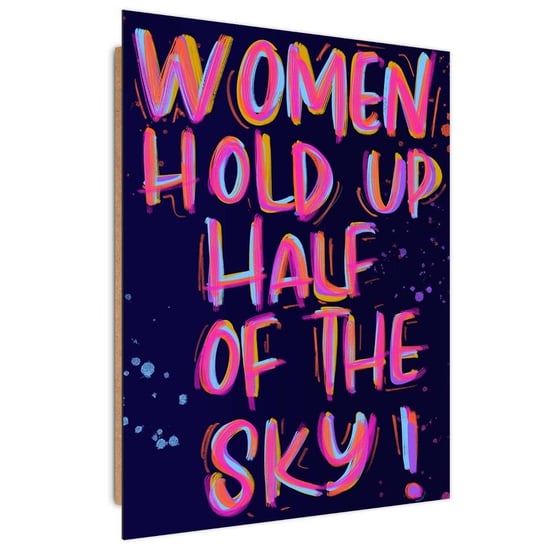 Ozdobny deco panel FEEBY, Slogan o kobietach, 50x70 cm Feeby