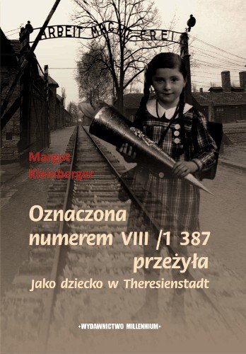 Oznaczona Numerem VIII/1 387 Przeżyła Jako Dziecko w Theresienstadt Kleinberger Margot