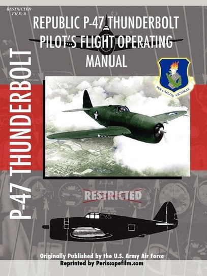 P-47 Thunderbolt Pilot's Flight Operating Manual Periscope Film Com