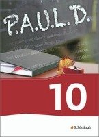 P.A.U.L. D. (Paul) 10. Schülerbuch. Persönliches Arbeits- und Lesebuch Deutsch - Für Gymnasien und Gesamtschulen - Neubearbeitung Schoeningh Verlag Im, Schoningh Verlag Im Westermann Schulbuchverlag