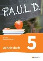 P.A.U.L. D. (Paul) 5. Arbeitsheft. Gymnasien in Baden-Württemberg u.a. Schoeningh Verlag Im, Schningh Verlag