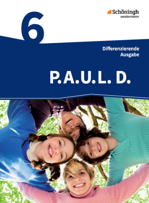 P.A.U.L. D. (Paul) 6. Schülerbuch. Realschule Schoeningh Verlag Im, Schoningh Verlag Im Westermann Schulbuchverlag