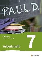 P.A.U.L. D. (Paul) 7. Arbeitsheft. Gymnasien in Baden-Württemberg u.a. Schoeningh Verlag Im, Schoningh Verlag Im Westermann Schulbuchverlag