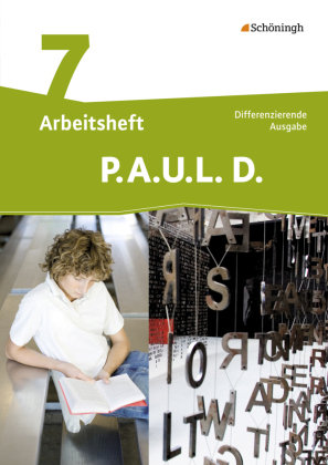 P.A.U.L. D. (Paul) 7. Arbeitsheft. Persönliches Arbeits- und Lesebuch Deutsch - Mittleres Schulwesen Schoeningh Verlag Im, Schoningh Verlag Im Westermann Schulbuchverlag