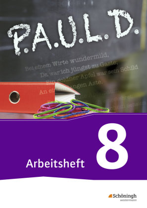 P.A.U.L. D. (Paul) 8. Arbeitsheft. Für Gymnasien und Gesamtschulen - Neubearbeitung Schoeningh Verlag Im, Schningh Verlag