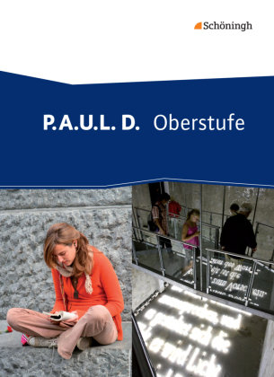 P.A.U.L. (Paul) D. Schülerband. Oberstufe Schoeningh Verlag Im, Schningh Verlag