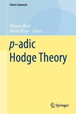p-adic Hodge Theory Bhargav Bhatt