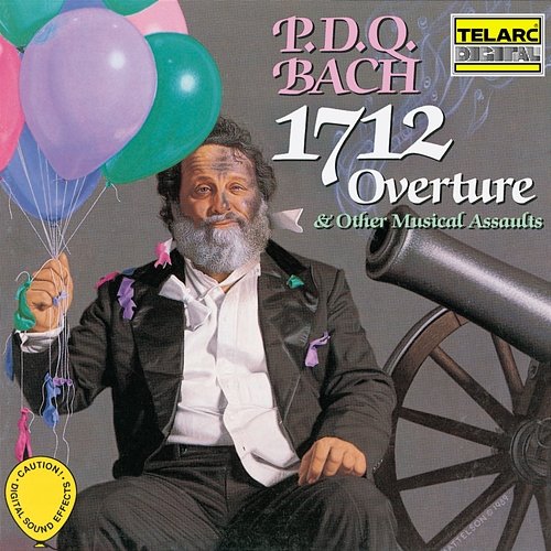 P.D.Q. Bach: 1712 Overture & Other Musical Assaults Peter Schickele, Walter Bruno, The Greater Hoople Area Off-Season Philharmonic