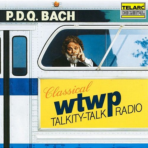 P.D.Q. Bach: Classical WTWP Talkity-Talk Radio Peter Schickele