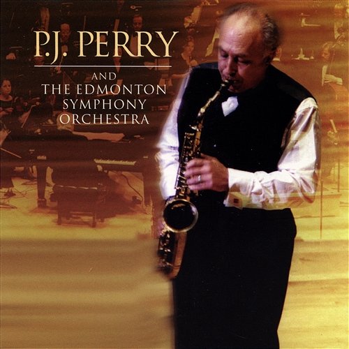 P.J. Perry & The Edmonton Symphony Orchestra P.J. Perry & The Edmonton Symphony Orchestra