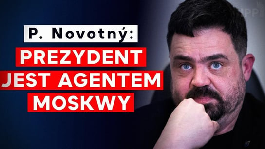 P. Novotný: Prezydent jest agentem Moskwy. - Idź Pod Prąd Na Żywo - podcast Opracowanie zbiorowe