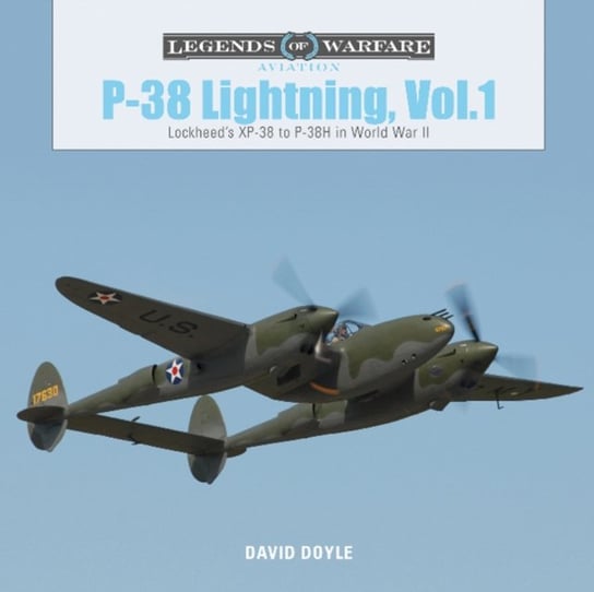 P38 Lightning volume1: Lockheeds XP38 to P38H in World War II Doyle David